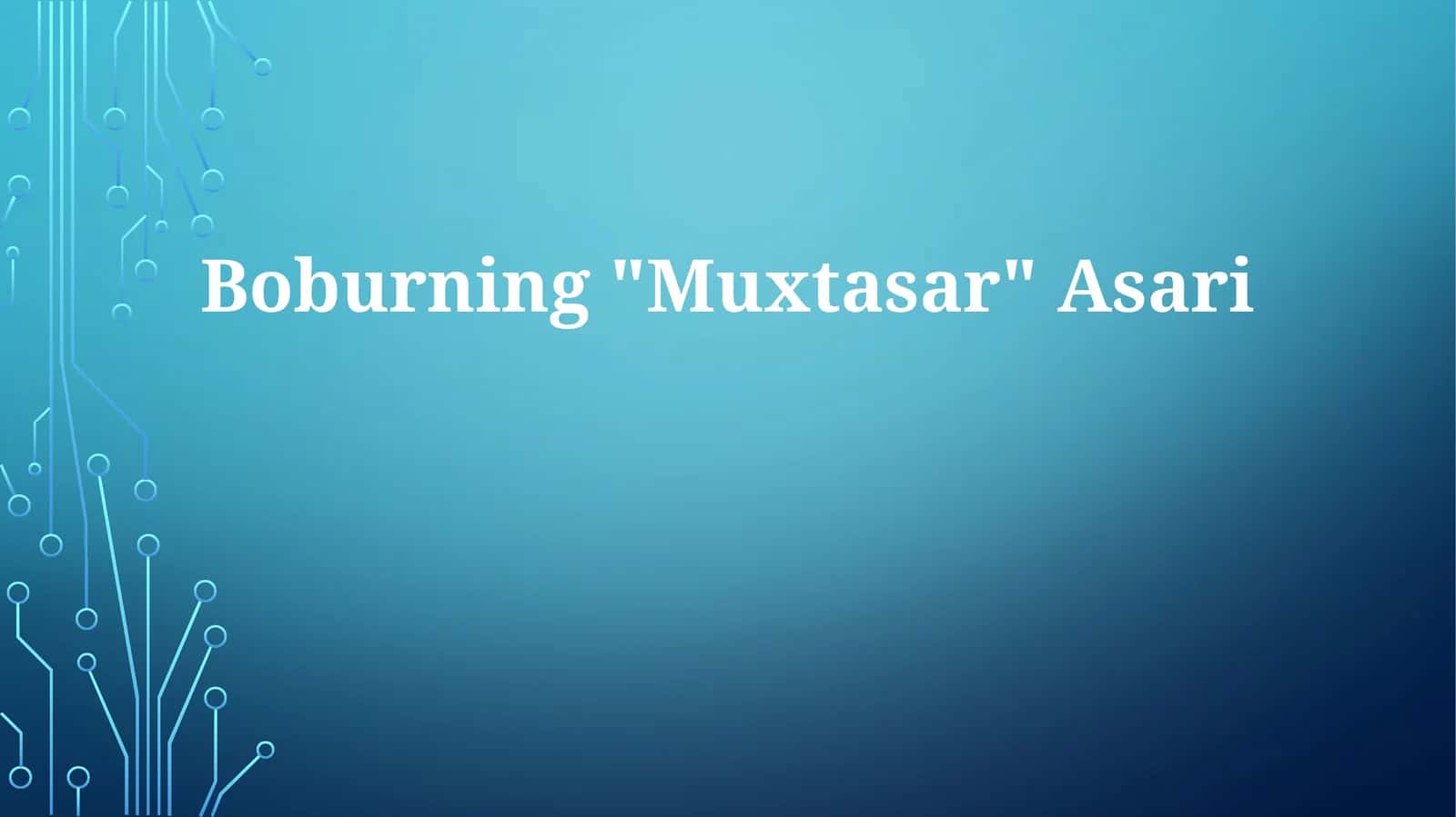Boburning "Muxtasar" Asari