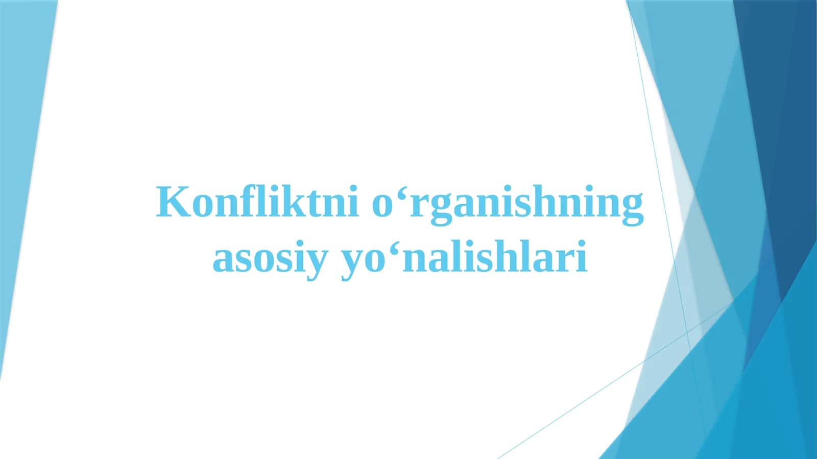 Konfliktni o‘rganishning asosiy yo‘nalishlari