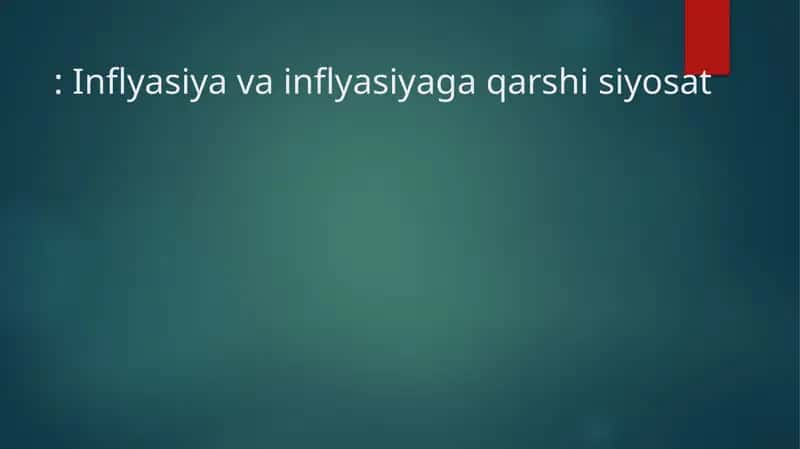 Inflatsiya va inflatsiyaga qarshi siyosat