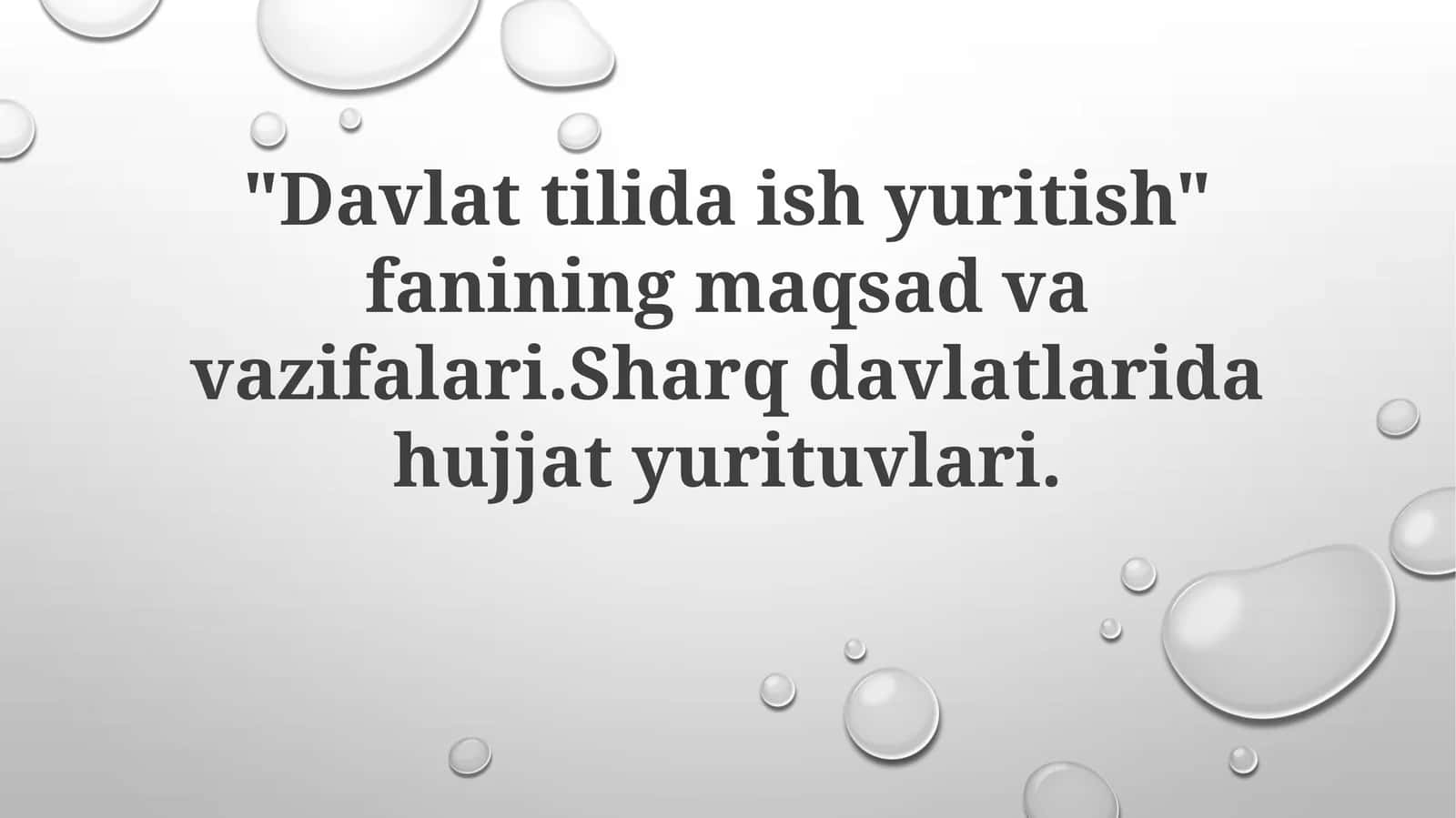 Davlattilidaishyuritish"faniningmaqsadvavazifalari.Sharqdavlatlaridahujjatyurituvlari