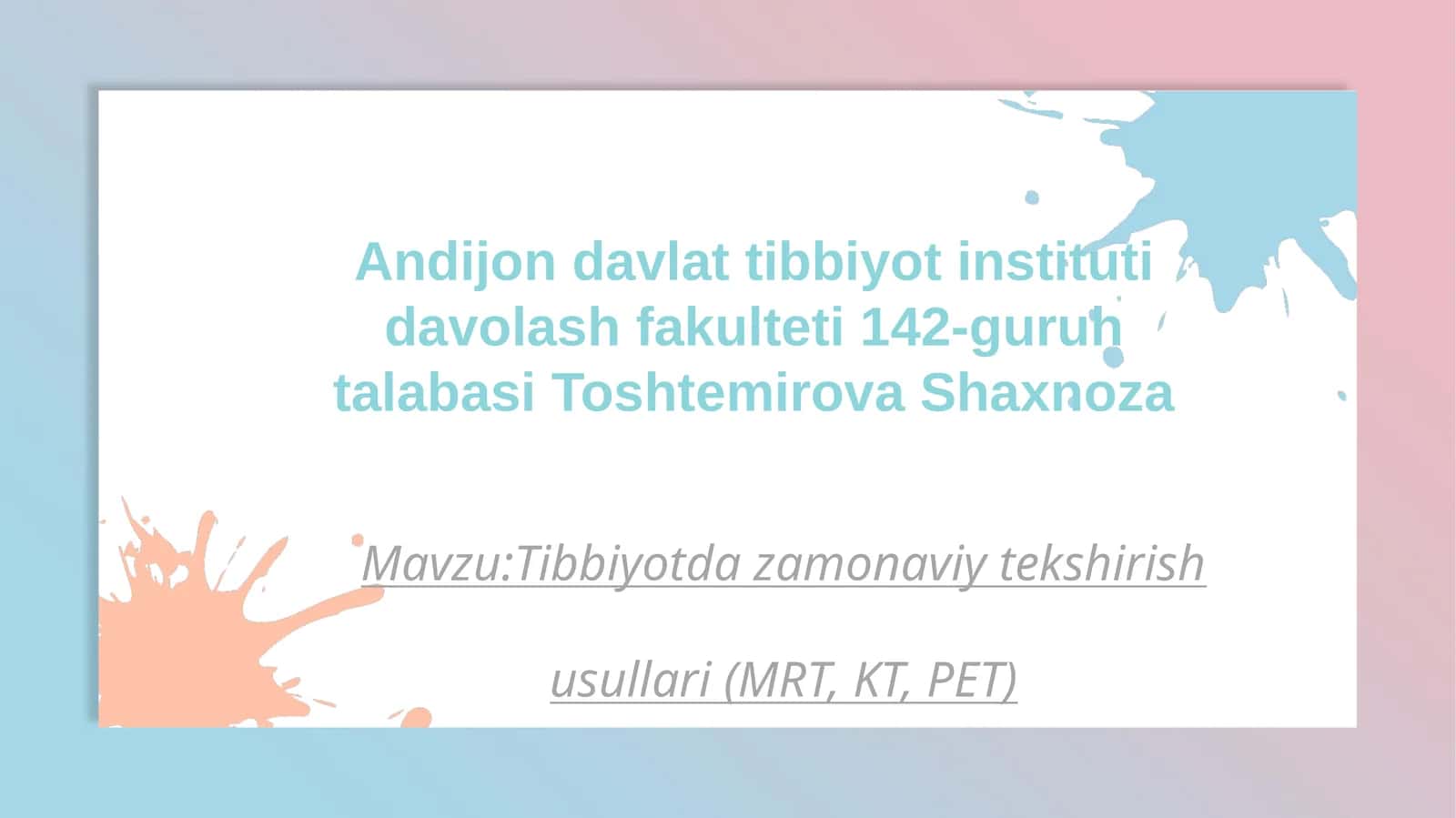 Tibbiyotda zamonaviy tekshirish usullari (MRT, KT, PET)