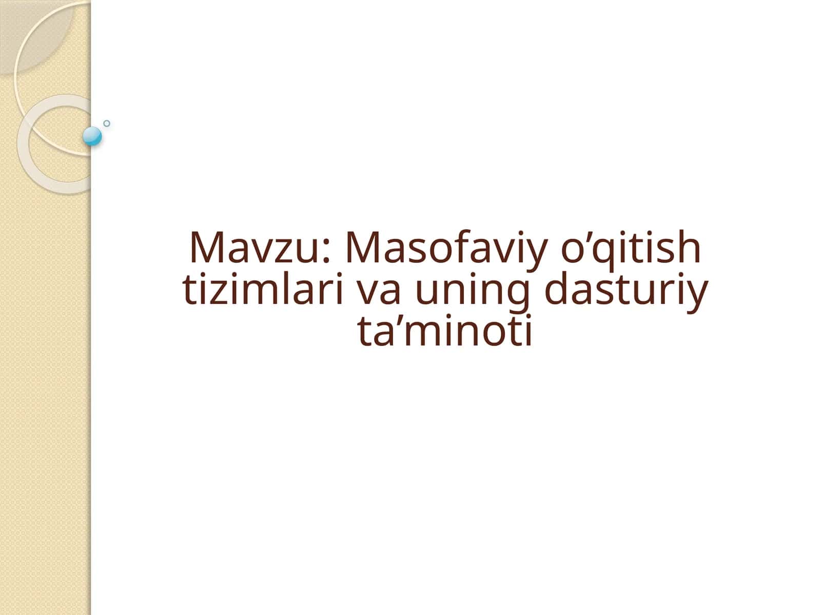 Masofaviy o'qitish tizimlari va uning dasturiy ta'minoti