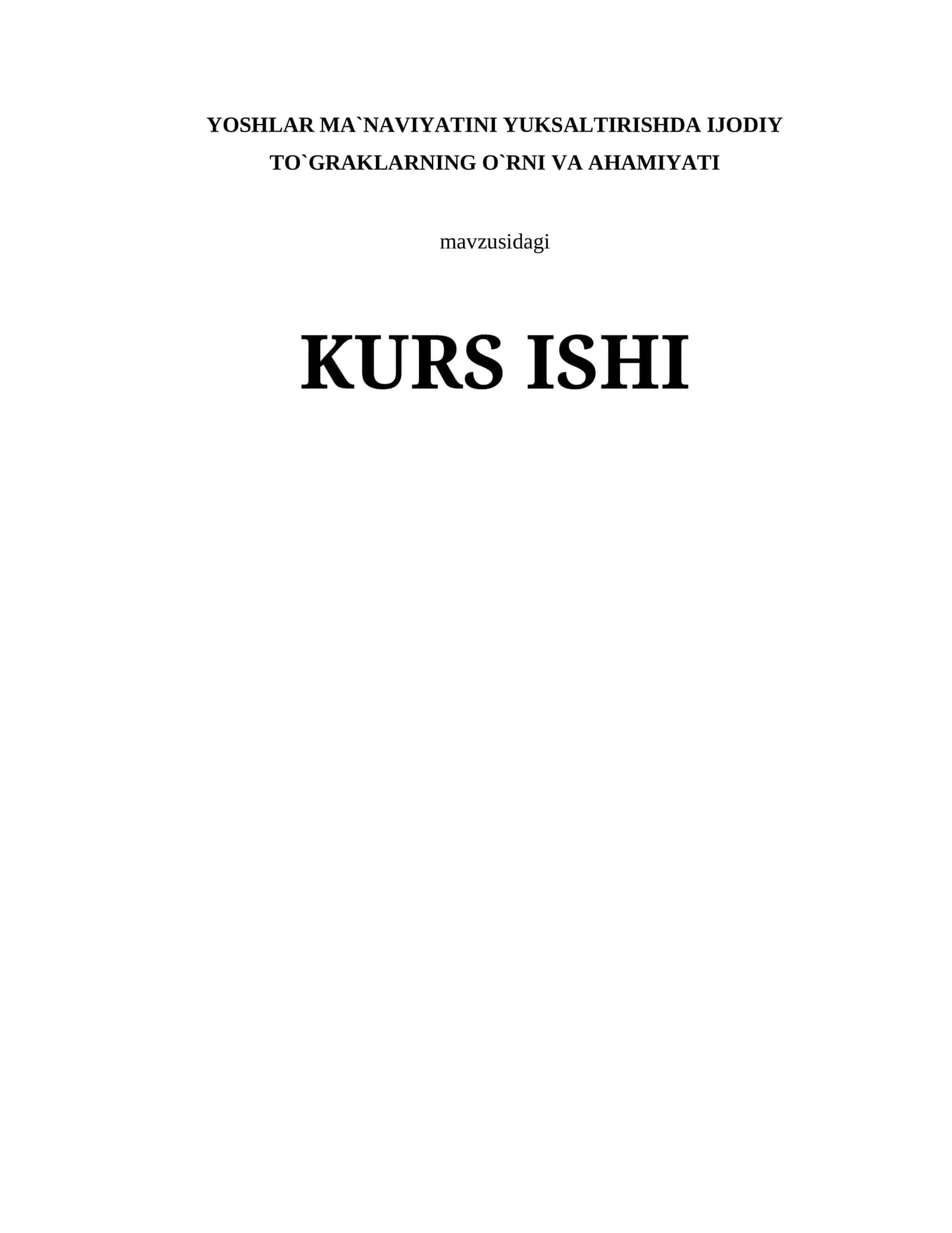 YOSHLAR MA`NAVIYATINI YUKSALTIRISHDA IJODIY TO`GRAKLARNING O`RNI VA AHAMIYATI