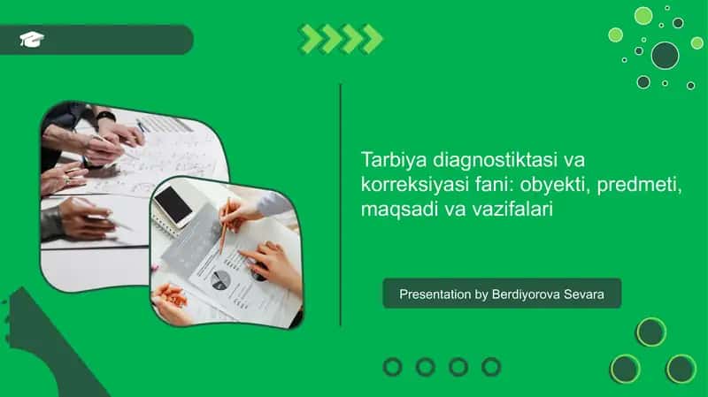Tarbiya diagnostikasi va korreksiyasi fani: obyekti, predmeti,  maqsadi va vazifasi.