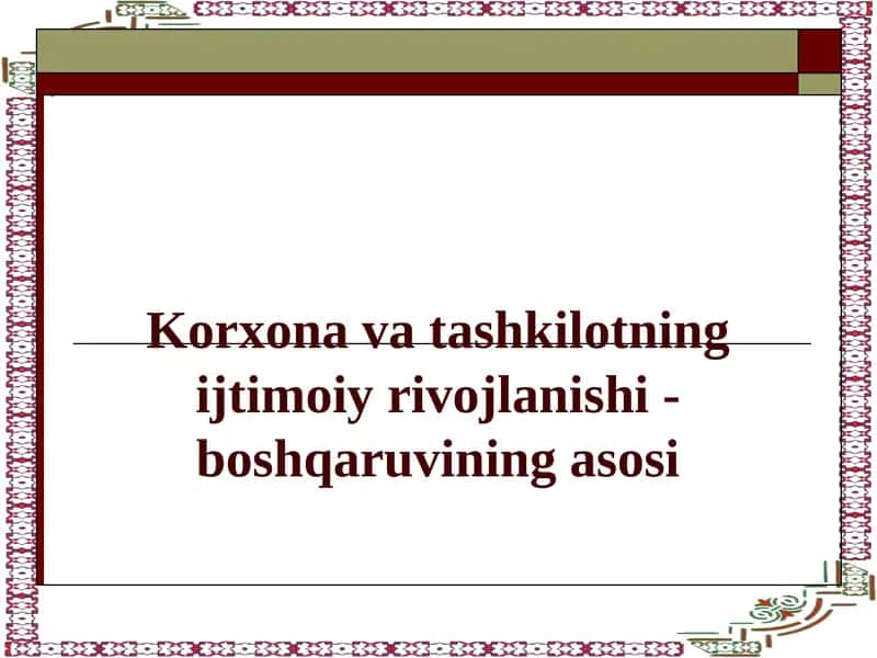 Korxona va tashkilotning ijtimoiy rivojlanishi - boshqaruvining asosi