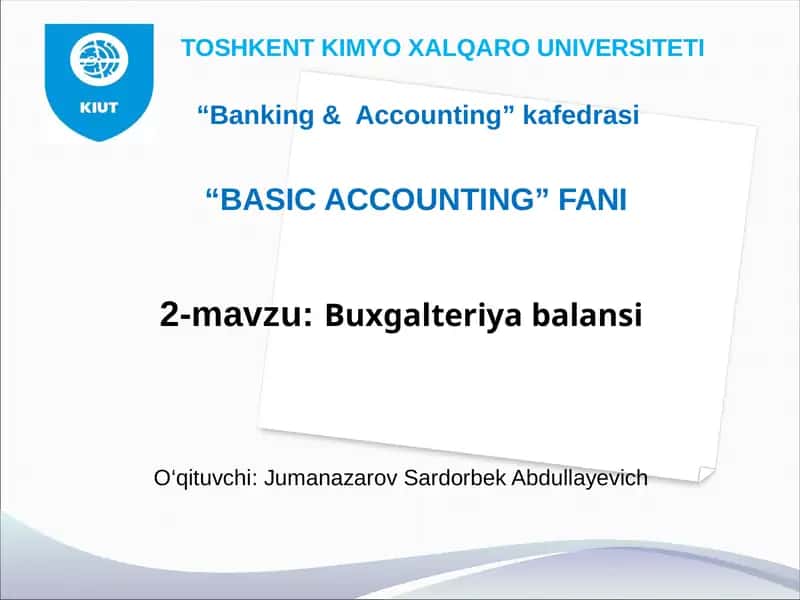 “BASIC ACCOUNTING” FANI 2-mavzu:Buxgalteriyabalansi