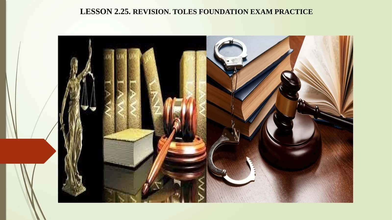 LESSON 2.25.REVISION. TOLES FOUNDATION EXAM PRACTICE