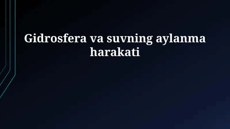 Gidrosfera va suvning aylanma harakati