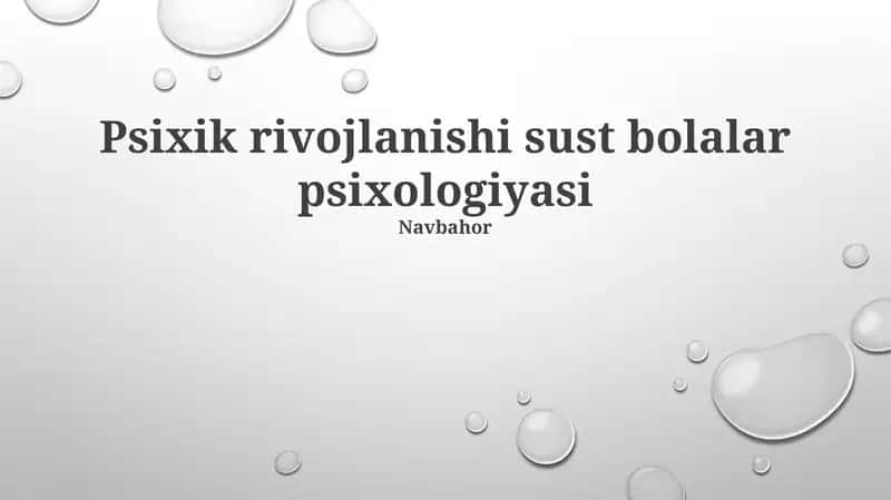 Psixik rivojlanishi sust bolalar psixologiyasi