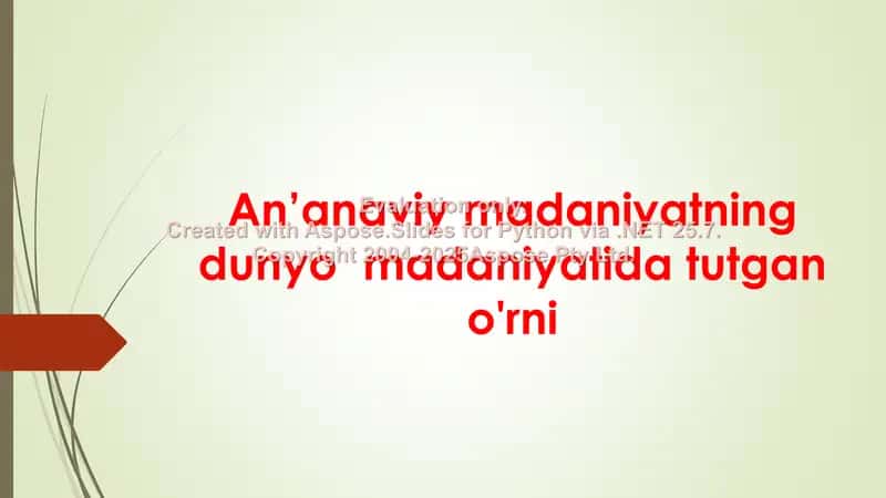An’anaviy madaniyatning dunyo madaniyatida tutgan o'rni