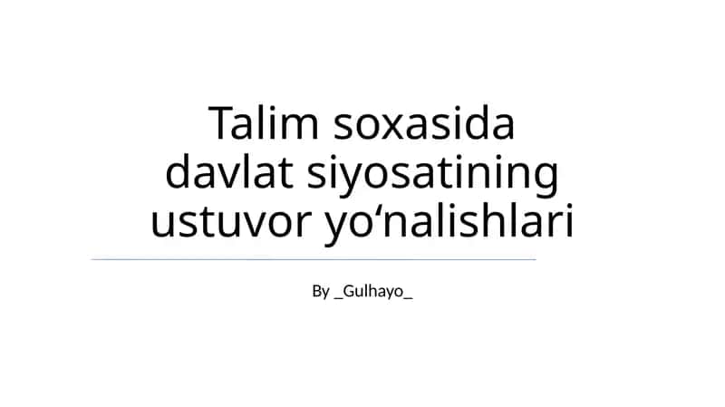 Talim soxasida davlat siyosatining ustuvor yo‘nalishlari