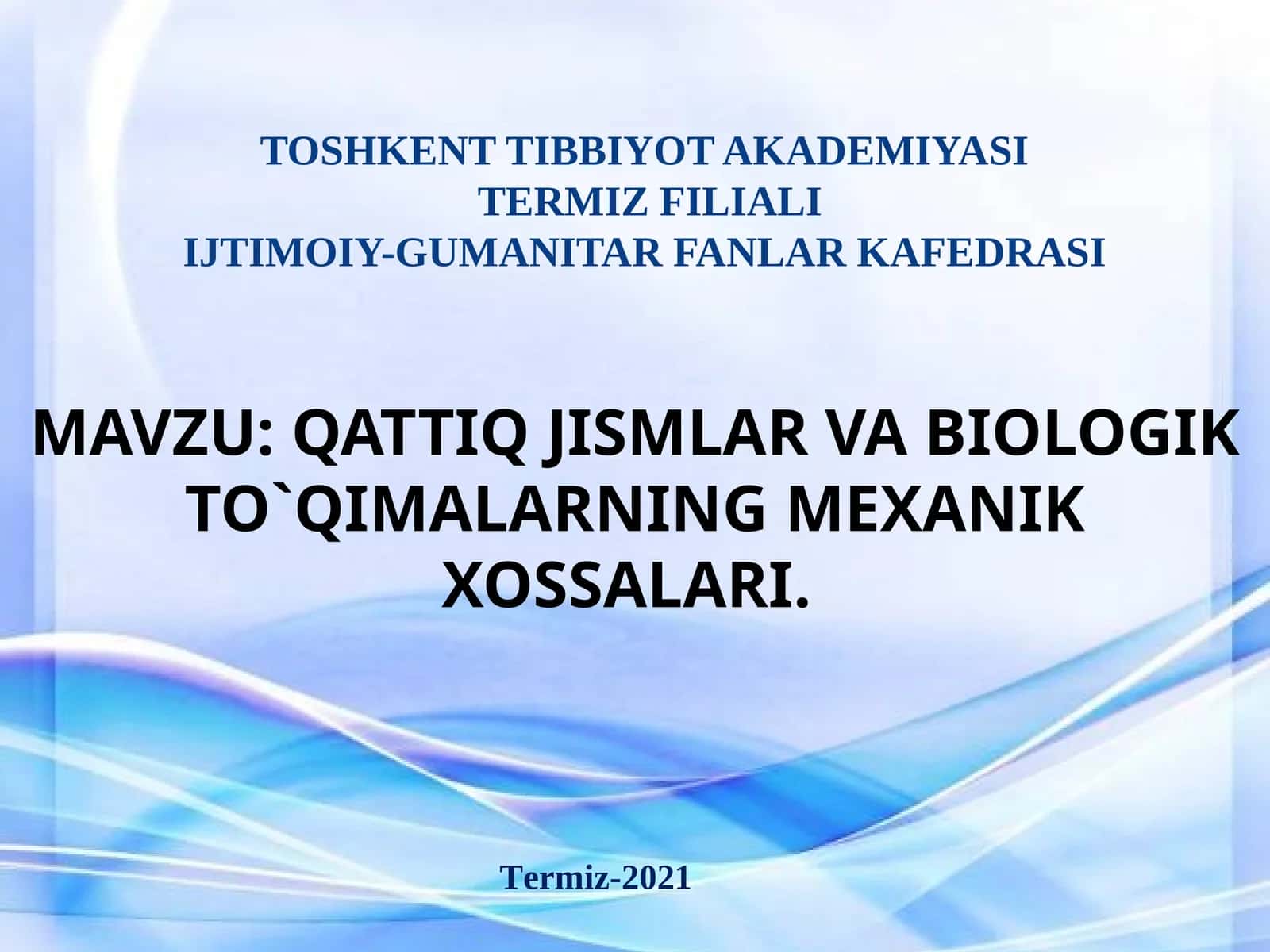 QATTIQ JISMLAR VA BIOLOGIK TO`QIMALARNING MEXANIK XOSSALARI