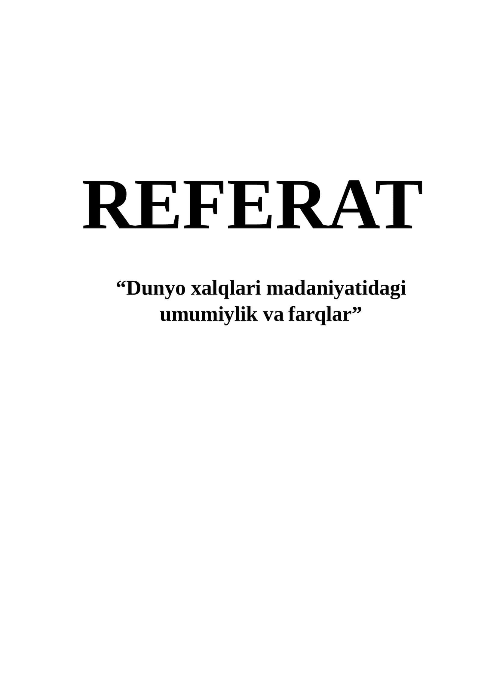“Dunyo xalqlari madaniyatidagi umumiylik va farqlar” referat