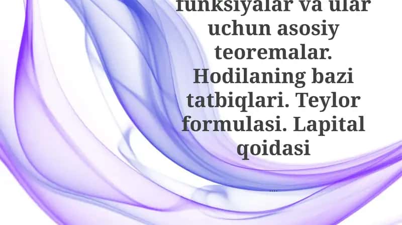 Differentsial hisoblash funktsiyalari va asosiy teoremalari