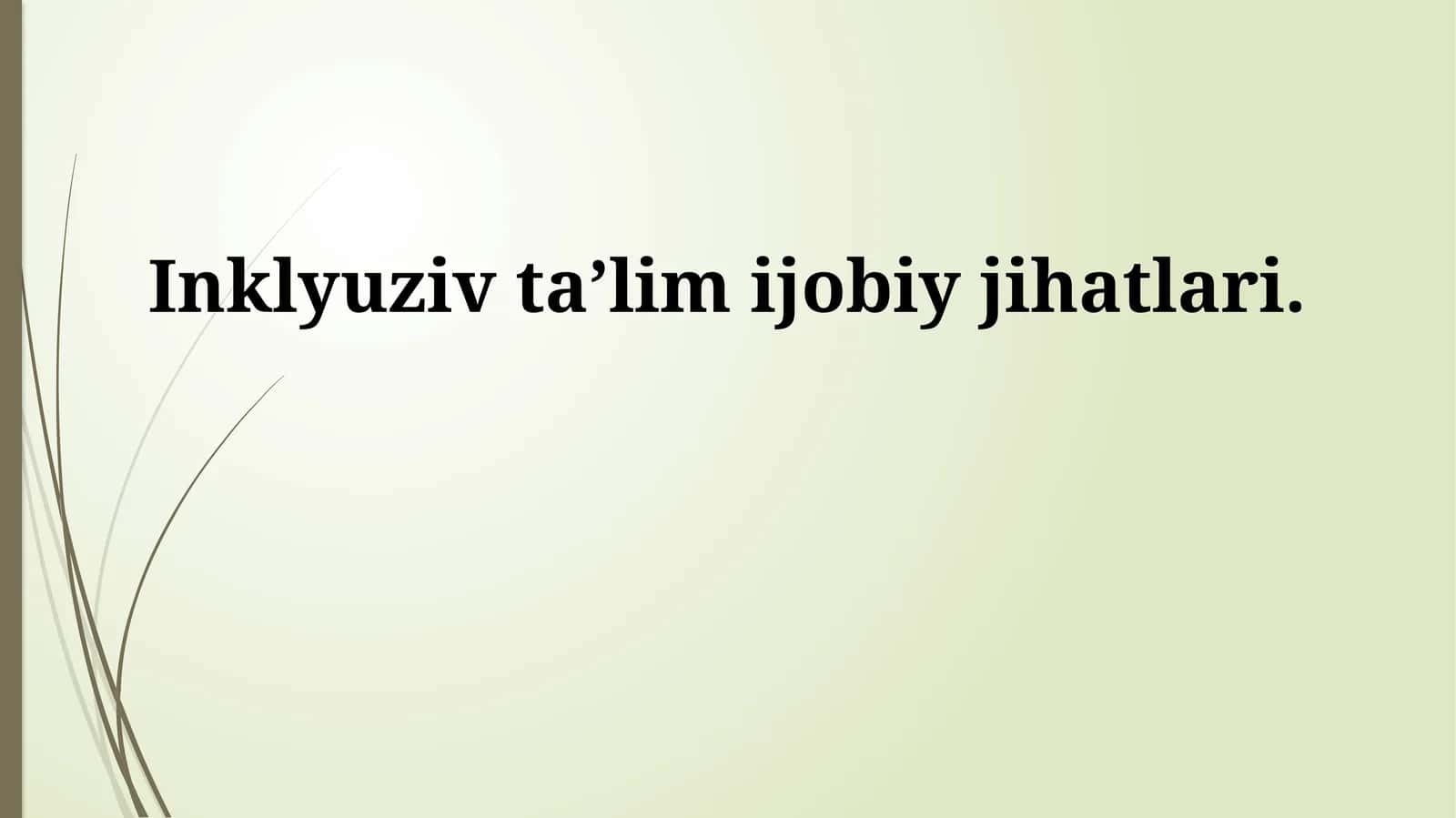 Inklyuziv taʼlim ijobiy jihatlari