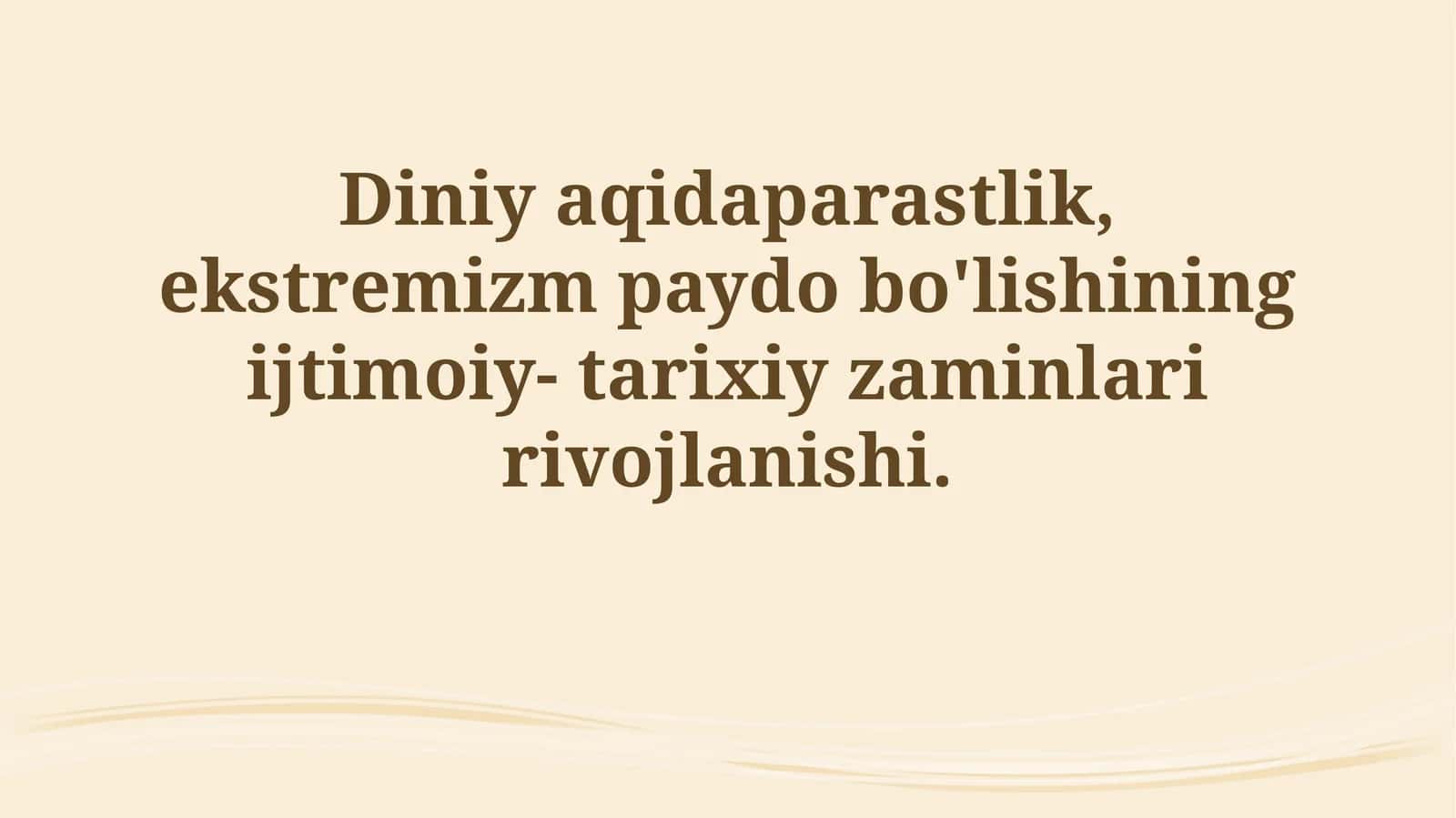 Diniy aqidaparastlik, ekstremizm paydo bo'lishining ijtimoiy- tarixiy zaminlaririvojlanishi