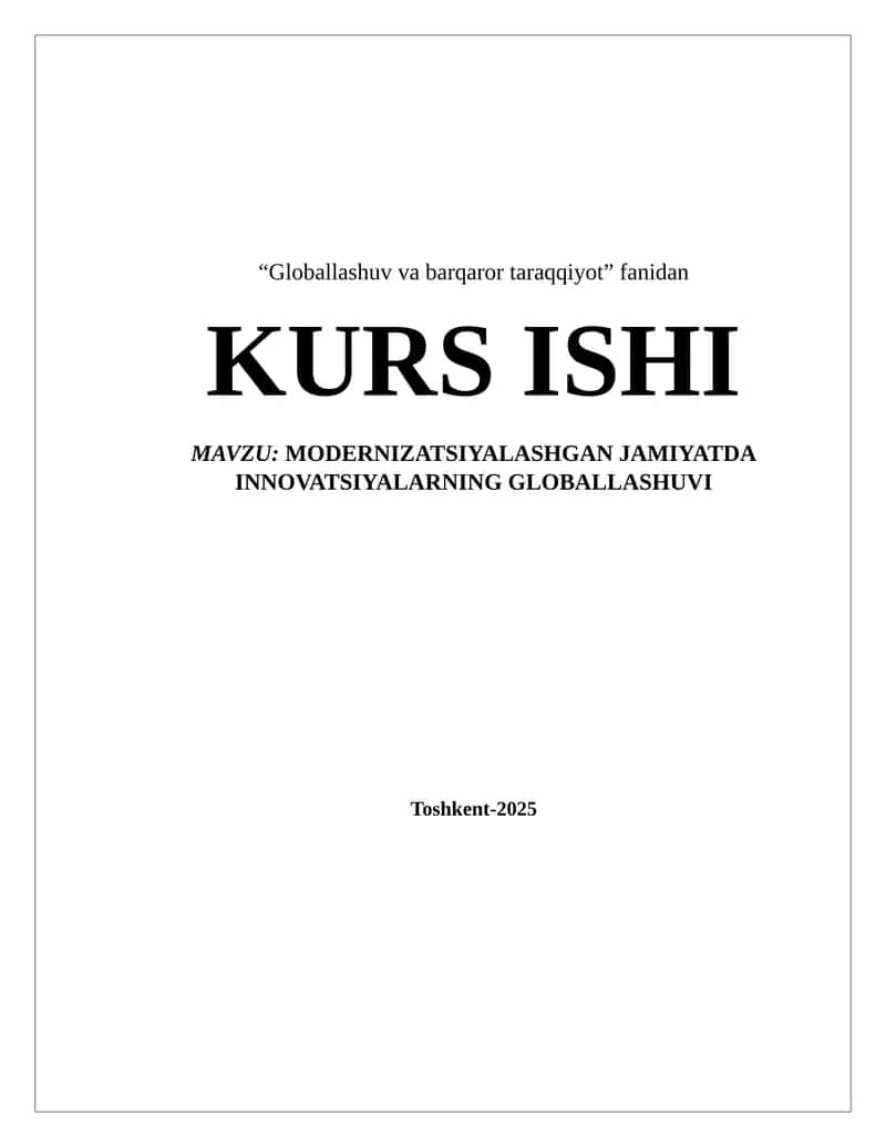 MODERNIZATSIYALASHGAN JAMIYATDA INNOVATSIYALARNING GLOBALLASHUVI