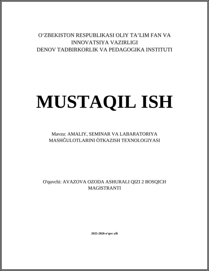 AMALIY, SEMINAR VA LABARATORIYA MASHĜULOTLARINI ÒTKAZISH TEXNOLOGIYASI