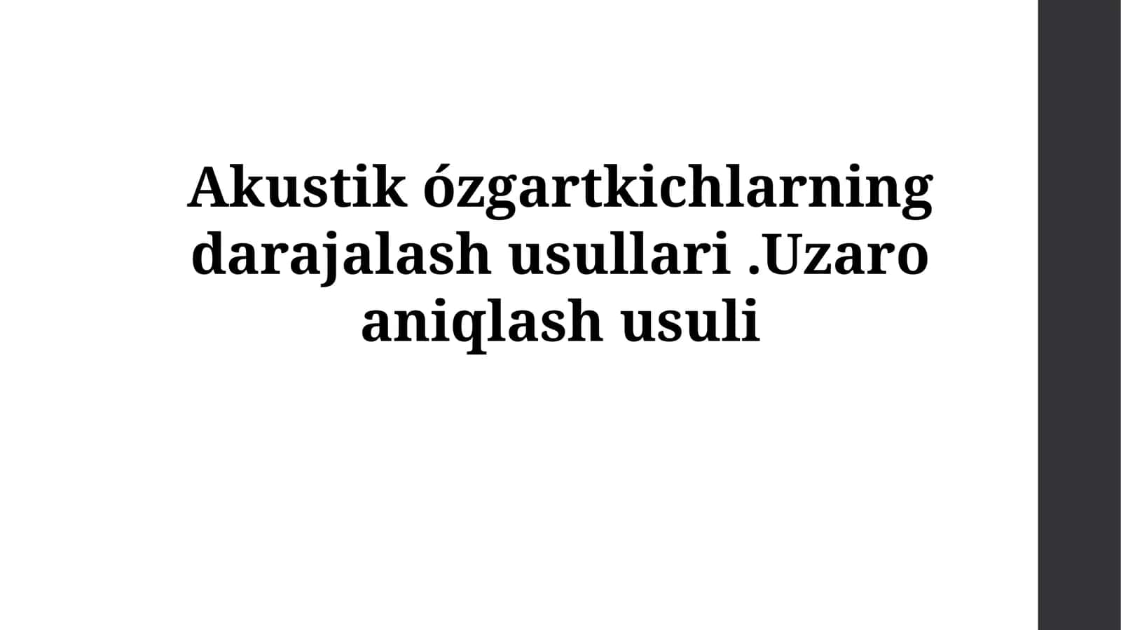 Akustik ózgartkichlarning darajalash usullari