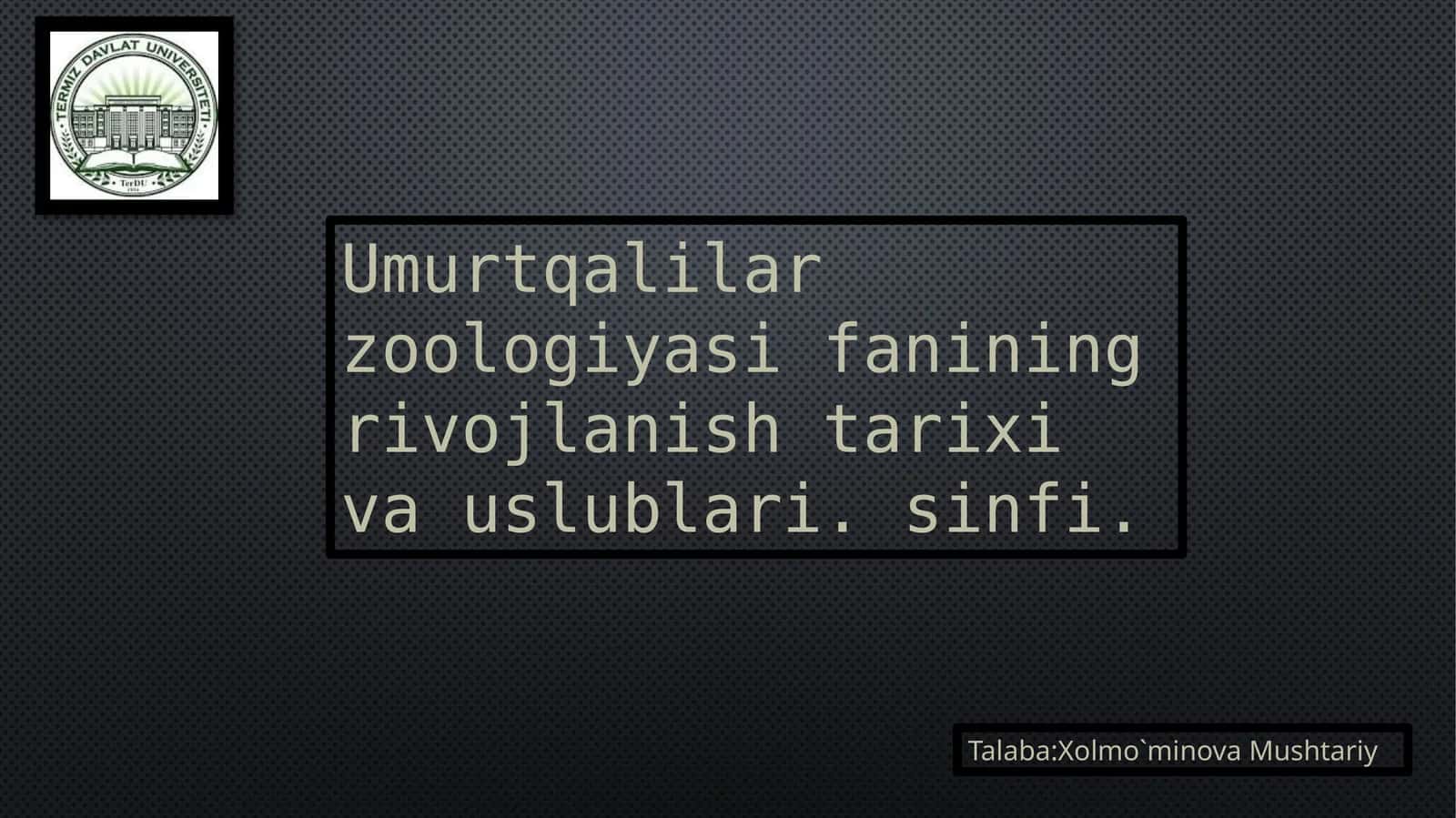 Umurtqalilar Zoologiyasi Fanining Rivojlanishi Tarixi va Uslublari