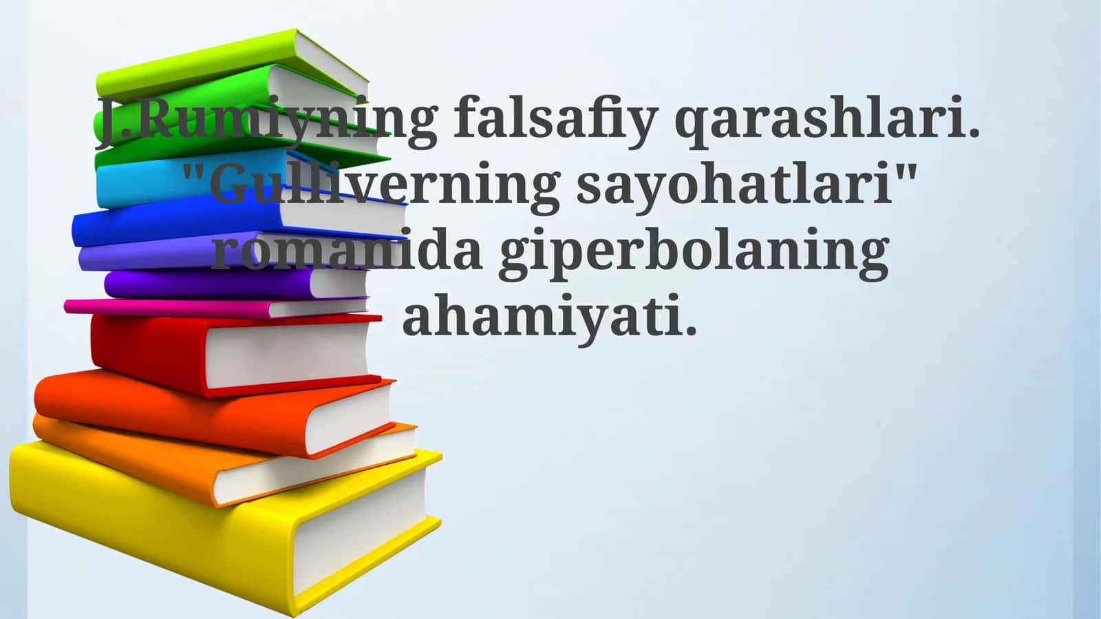 «Gulliverning sayohatlari» romanida mubolagʻaning ahamiyati