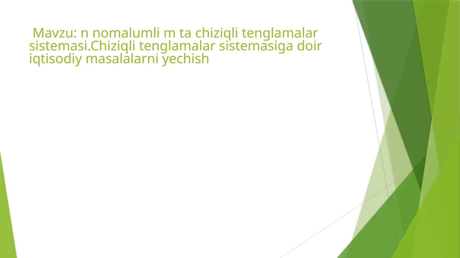 n nomalumli m ta chiziqli tenglamalar sistemasi.Chiziqli tenglamalar sistemasiga doir iqtisodiy masalalarni yechish