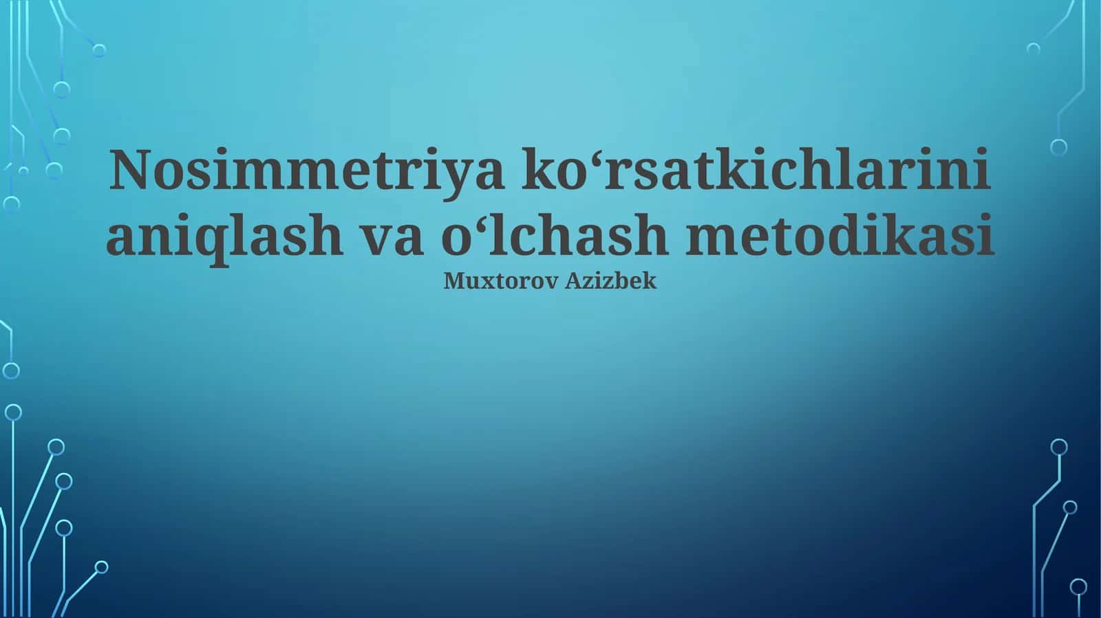 Nosimmetriya ko‘rsatkichlarini aniqlash va o‘lchash metodikasi
