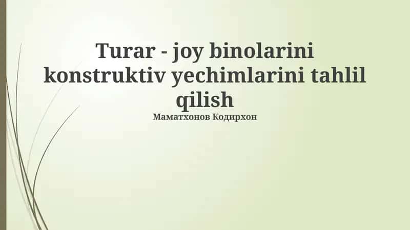 Turar - joy binolarini konstruktiv yechimlarini tahlil qilish