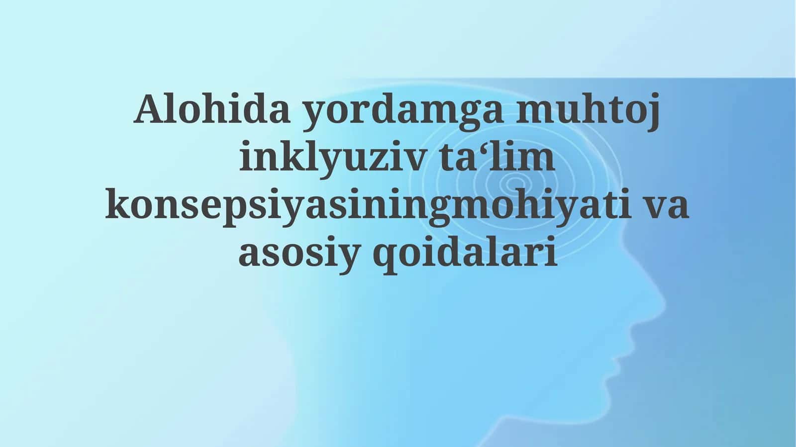 Inklyuziv Ta'lim Konsepsiyasi