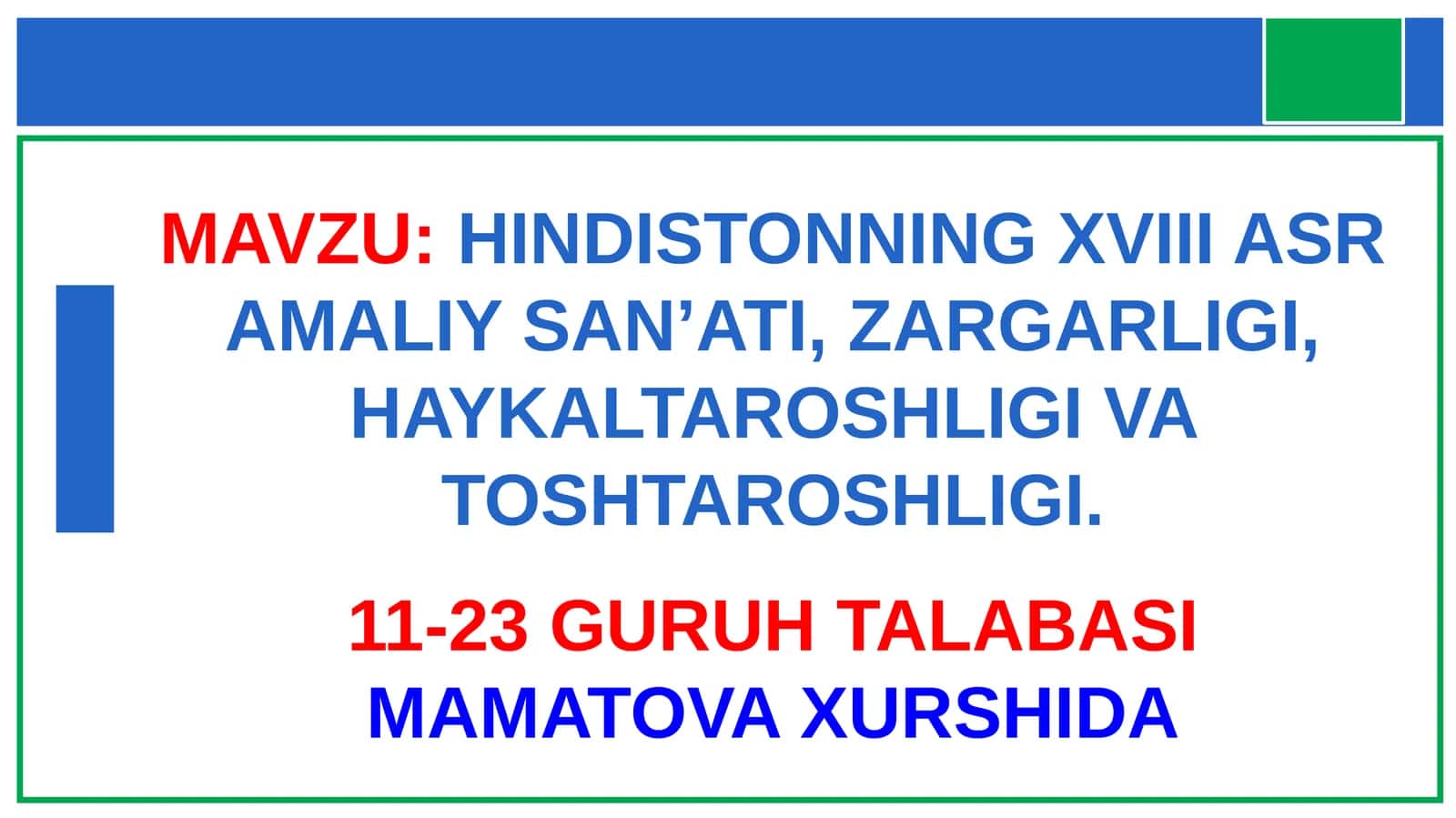 HINDISTONNING XVIII ASR AMALIY SAN’ATI, ZARGARLIGI, HAYKALTAROSHLIGI VA TOSHTAROSHLIGI