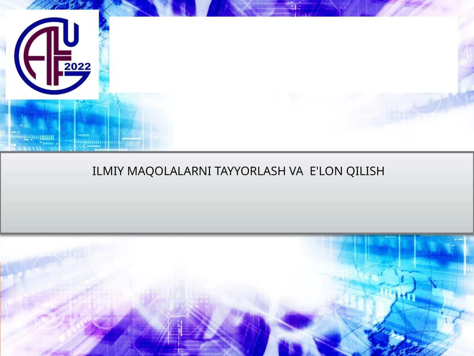 ИЛМИY MAQOLALARNI TAYYORLASH VA E'LON QILISH