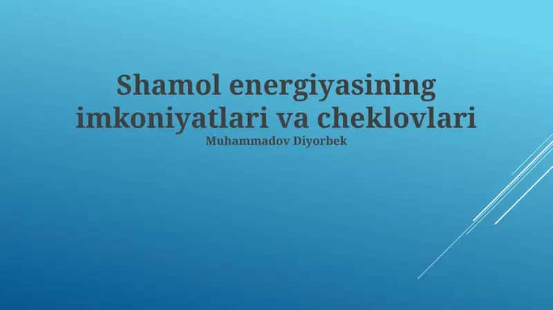 Shamol energiyasining imkoniyatlari va cheklovlari