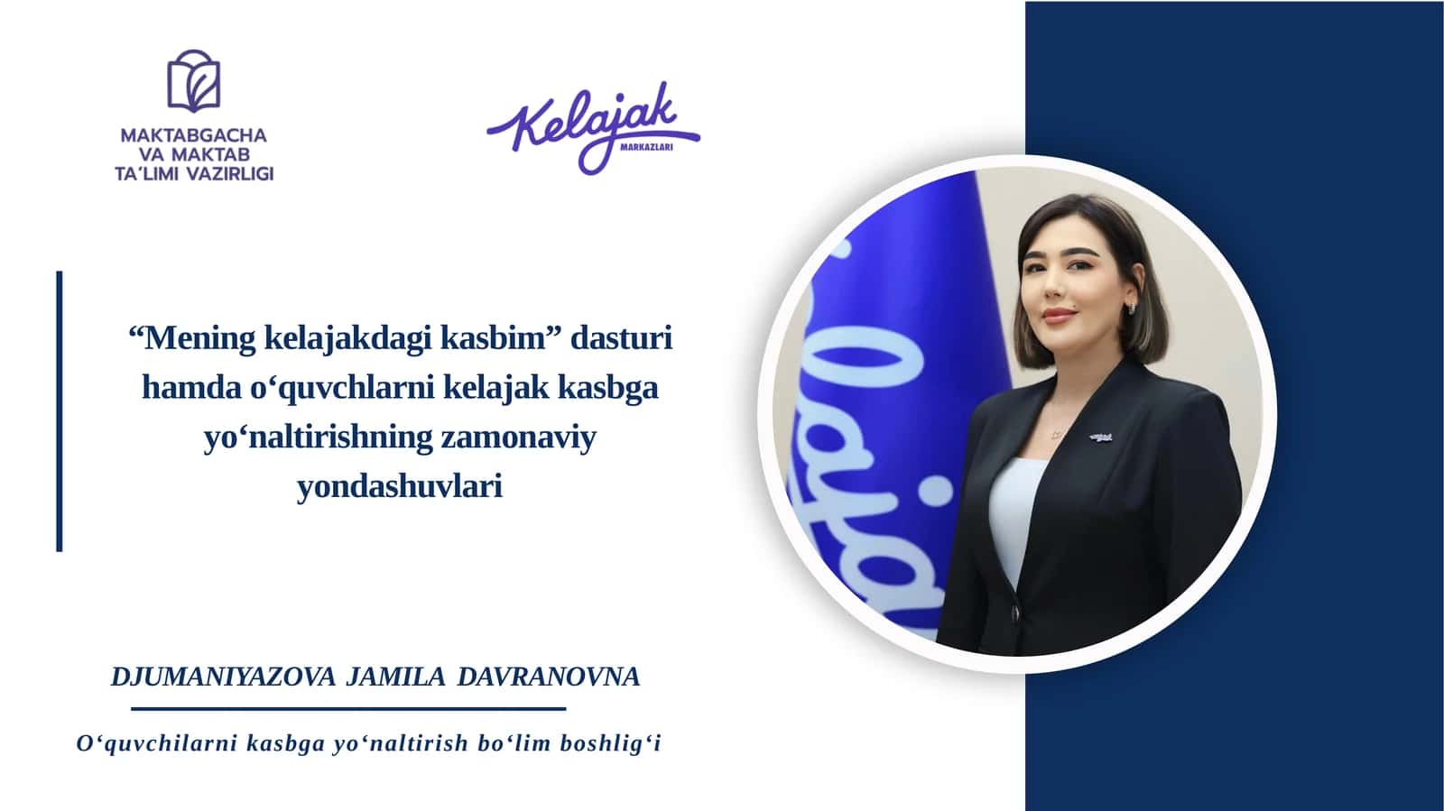 “Mening kelajakdagi kasbim” dasturi hamda o‘quvchlarni kelajak kasbga yo‘naltirishning zamonaviy yondashuvlari