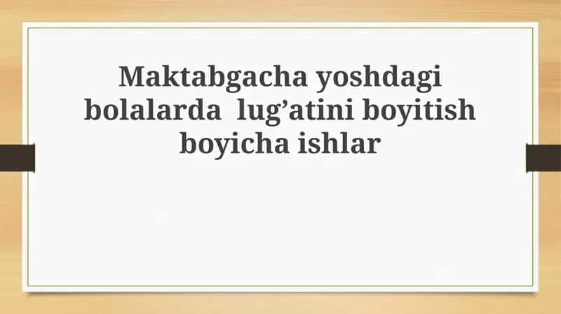 Maktabgacha yoshdagi bolalardalug’atini boyitish bo'yicha ishlar