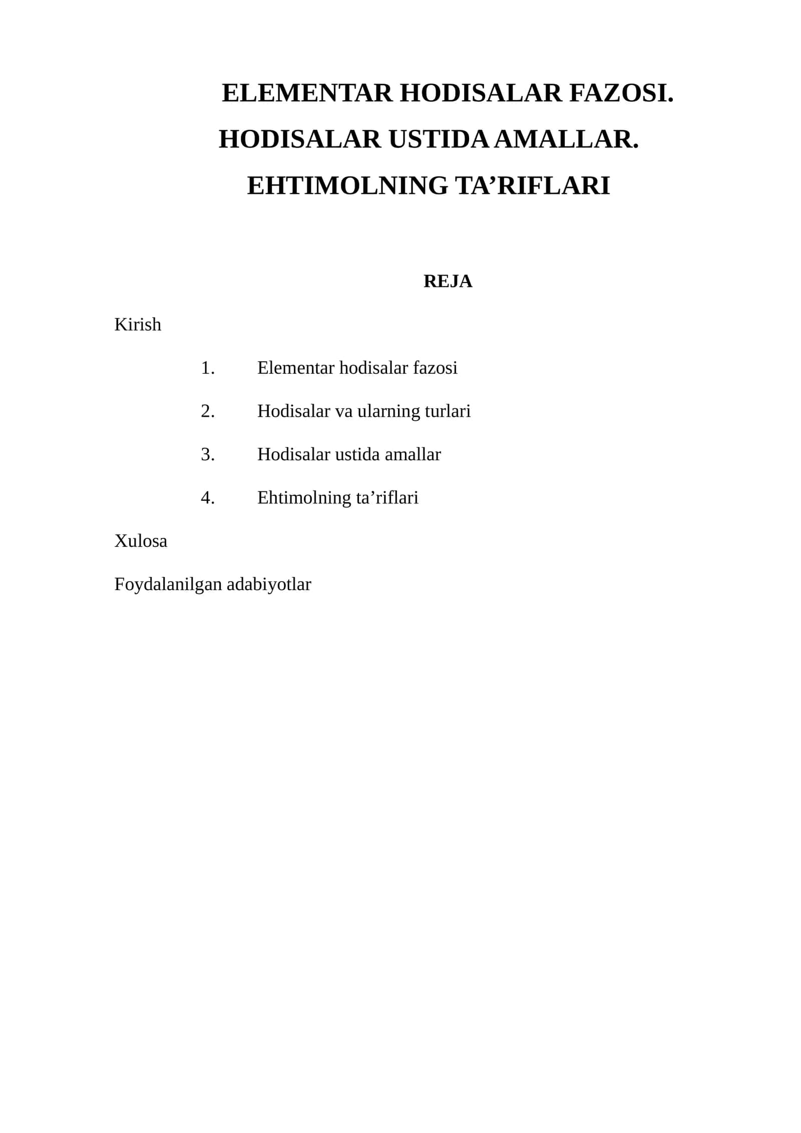 ELEMENTAR HODISALAR FAZOSI. HODISALAR USTIDA AMALLAR. EHTIMOLNING TA’RIFLARI