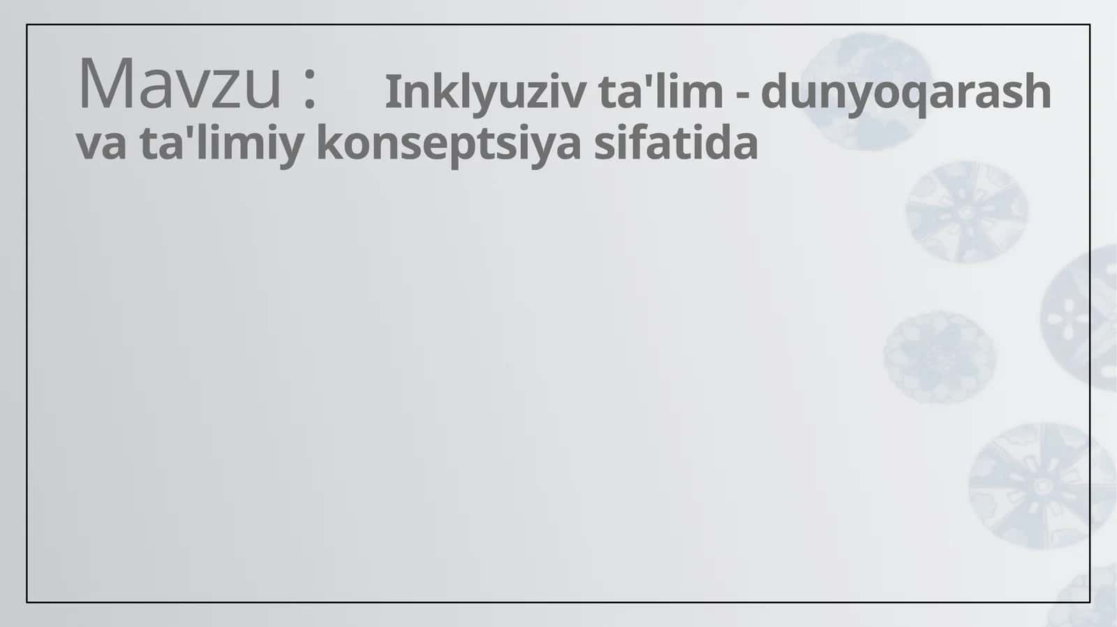 Inklyuziv ta'lim-dunyoqarash va ta'limiy konseptsiya sifatida