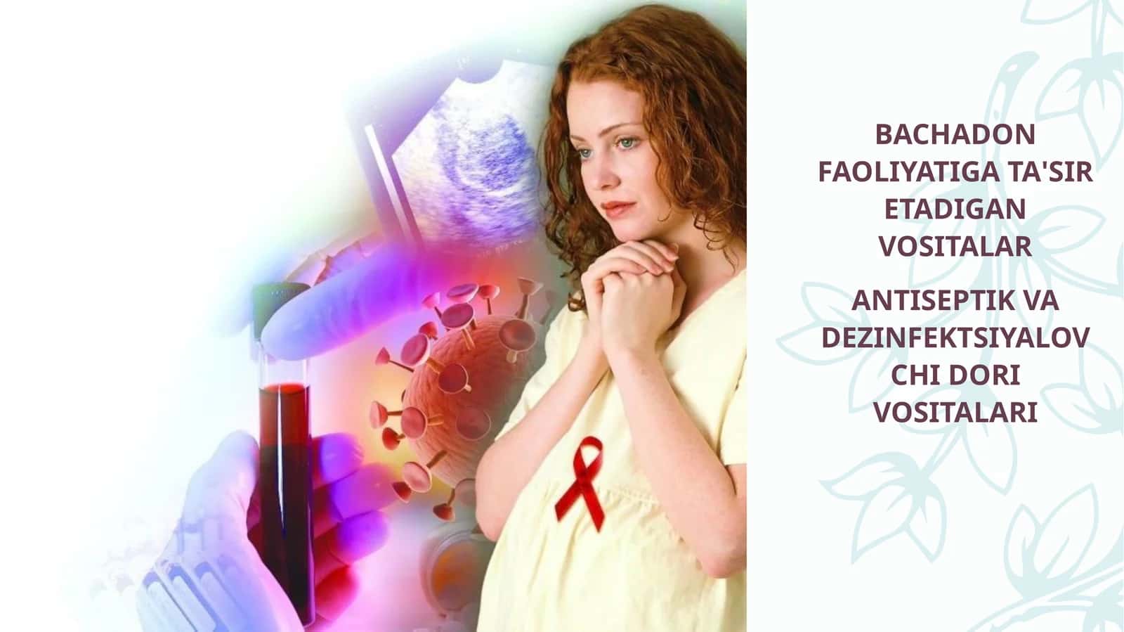 BACHADON FAOLIYATIGA TA'SIR ETADIGAN VOSITALAR