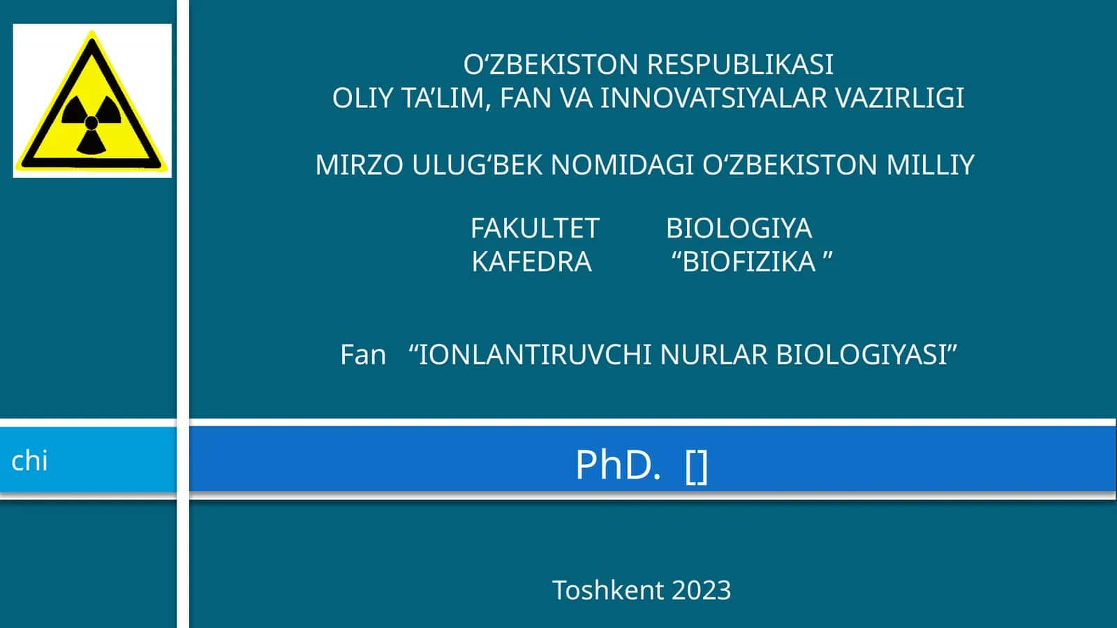 Fan "IONLANTIRUVCHI NURLAR BIOLOGIYASI"