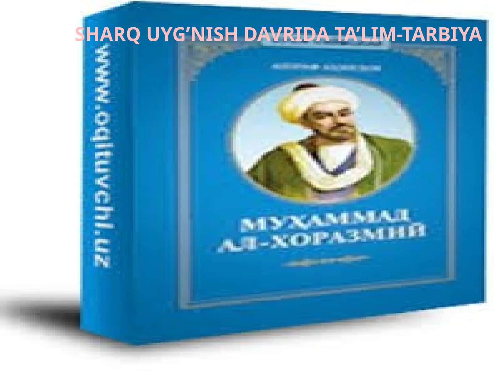 Sharq Uyg’onish Davrida Ta’lim-Tarbiya