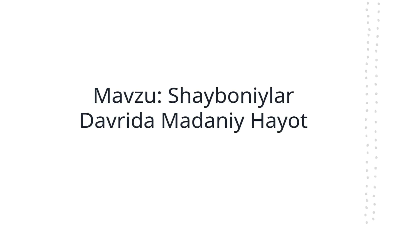 Shayboniylar Davrida Madaniy Hayot