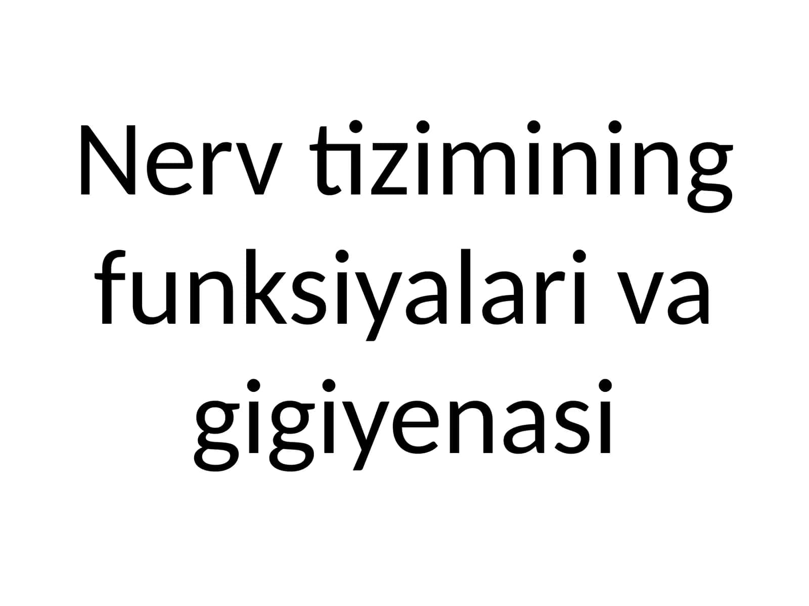 Nervtizimining funksiyalari va gigiyenasi