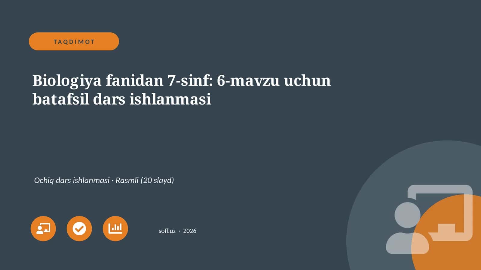 Biologiya fanidan 7-sinf: 6-mavzu uchun batafsil dars ishlanmasi