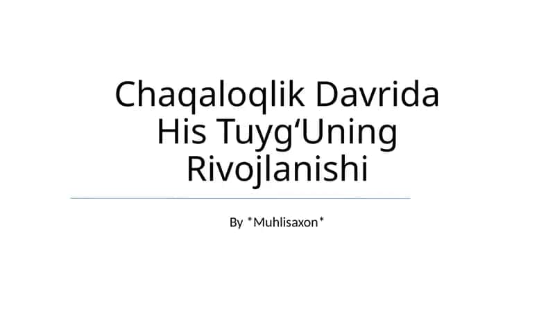 Chaqaloqlik Davrida His Tuyg‘Uning Rivojlanishi