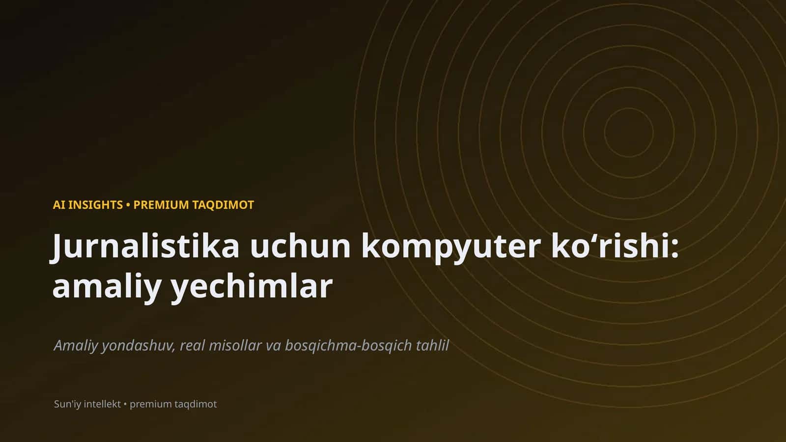 Jurnalistika uchun kompyuter koʻrishi: amaliy yechimlar