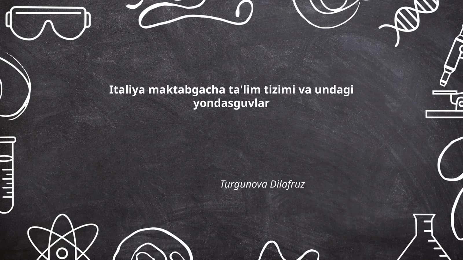 Italiya maktabgacha ta'lim tizimi va undagi yondasguvlar