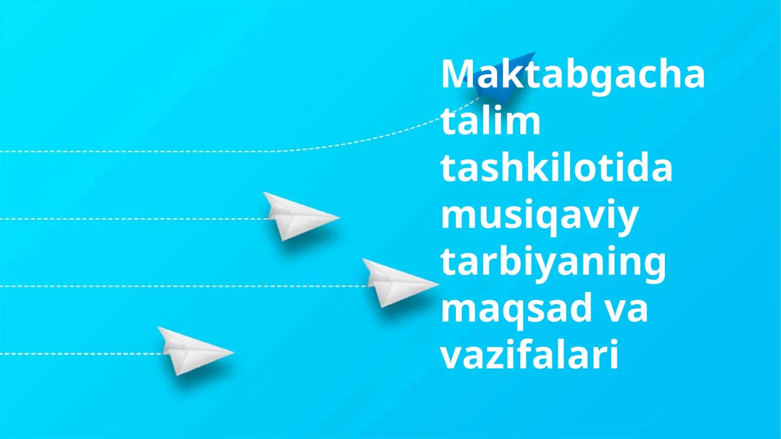 Maktabgacha talim tashkilotida musiqaviy tarbiyaning maqsad va vazifalari