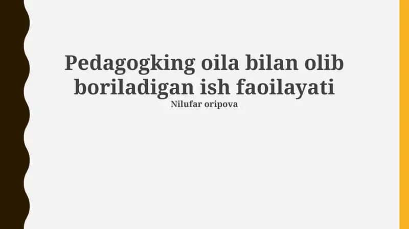 Pedagogking oila bilan olib boriladigan ish faoilayati