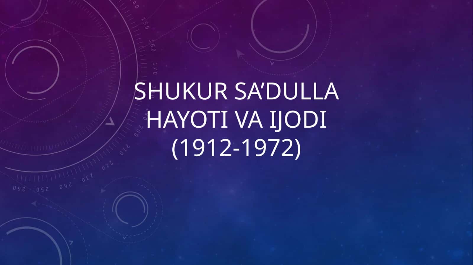 Shukur Sa’dullAhayoti va ijodi(1912-1972)