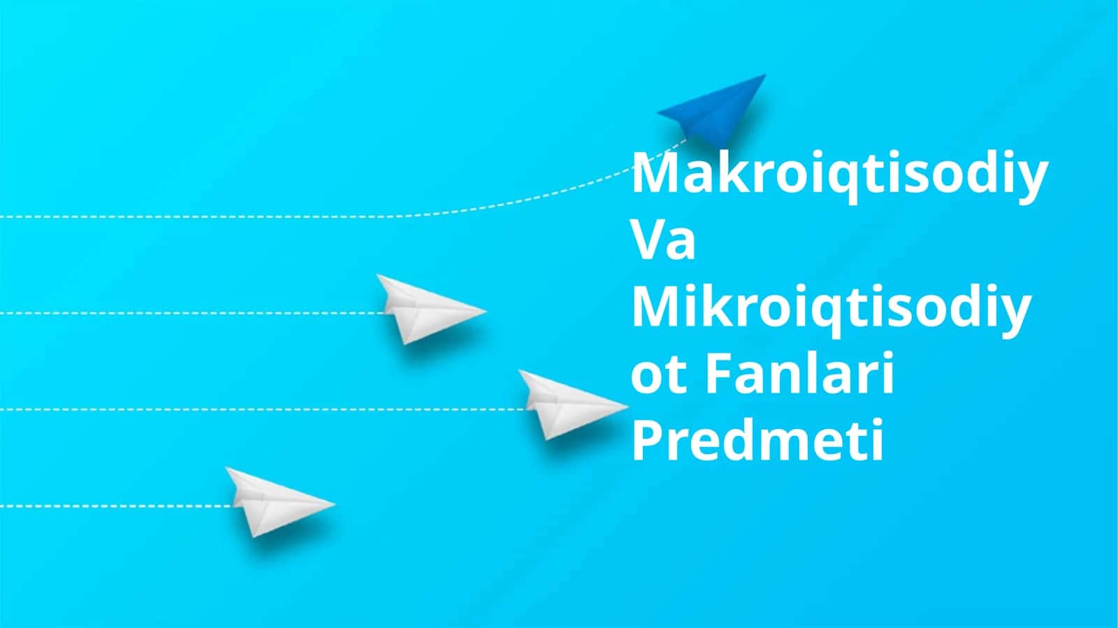 Makroiqtisodiy Va Mikroiqtisodiyot Fanlari Predmeti