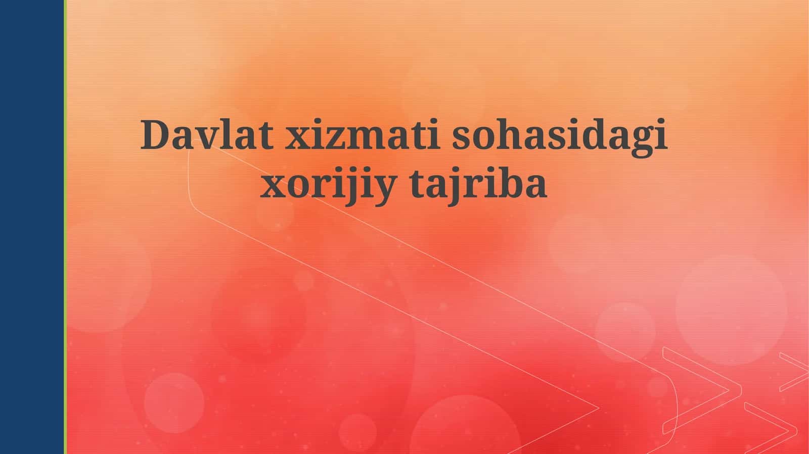 Davlatxizmatisohasidagixorijiytajriba